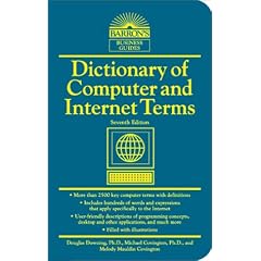 Dictionary of Computer and Internet Terms (Barron's business guides)