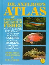 Dr. Axelrod's Atlas of Fresh-Water Aquarium Fishes