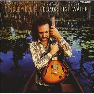 Hell Or High Water by Tinsley Ellis (Audio CD - 2002)
