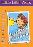Little Lillie Visits The London Eye (Little Lillie)