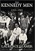 Collectible : The Kennedy Men: 1901-1963