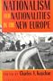Nationalism and Nationalities in the New Europe