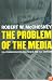 The Problem of the Media: U.S. Communication Politics in the Twenty-First Century