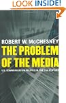 The Problem of the Media: U.S. Commun...