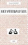 Rematérialiser