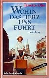 Wohin das Herz uns f&uuml;hrt - Janette Oke