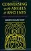 Conversing With Angels and Ancients: Literary Myths of Medieval Ireland