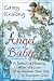 Angel Baby: A Journal of Healing After the Loss of an Unborn, Born Still, or Newborn Child