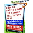 How to Profit from the Coming Real Estate Bust: Money-Making Strategies for the End of the Housing Bubble