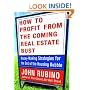 How to Profit from the Coming Real Estate Bust: Money-Making Strategies for the End of the Housing Bubble