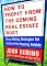 How to Profit from the Coming Real Estate Bust: Money-Making Strategies for the End of the Housing Bubble