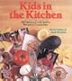 Kids In The Kitchen: 100 Delicious, Fun & Healthy Recipes to Cook & Bake