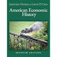 American Economic History (7th Edition) (Addison-Wesley Series in Economics) by  Jonathan Hughes and Louis P. Cain
