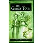 The Grand Tour: Or, the Purloined Coronation Regalia: Being a Revelation of Matters of High Confidentiality and Greatest Importance, I