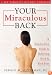 Your Miraculous Back: A Step-by-step Guide to Relieving Neck & Back Pain