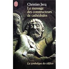 Le message des constructeurs des cath�drales : La symbolique des �difices