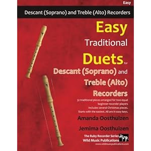 Easy Traditional Duets for Descant (Soprano) and Treble (Alto) Recorders: 28 traditional melodies from around the world arranged especially for decant