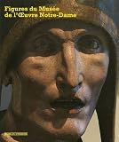 figures du musee de l'oeuvre notre-dame