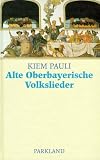 Produkt-Bild: Alte Oberbayerische Volkslieder