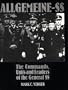 Allgemeine-SS: The Commands, Units and Leaders of the General SS