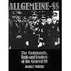 Allgemeine-SS: The Commands, Units and Leaders of the General SS