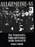 Allgemeine-SS: The Commands, Units and Leaders of the General SS