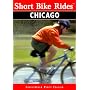 Short Bike Rides in and around Chicago (Short Bike Rides Series)