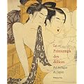 Le Printemps des d�lices : Art �rotique du Japon