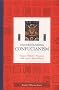 Understanding Confucianism: Origins, Beliefs, Practices, Holy Texts, Sacred Places