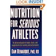 Nutrition for Serious Athletes by Dan, Ph.D. Benardot