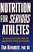Nutrition for Serious Athletes