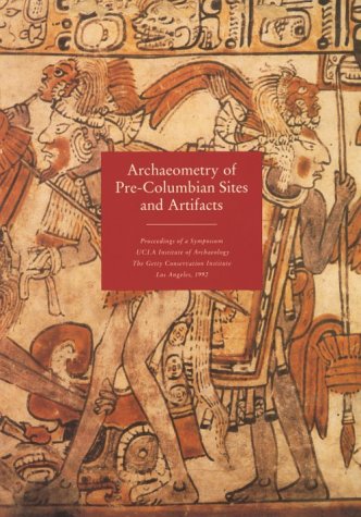 Archaeometry of Pre-Columbian Sites and Artifacts (Getty Trust Publications: Getty Conservation Institute) under Museum Studies & Museology in The Books Store
