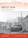 Metz 1944: Patton's fortified nemesis