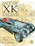 Jaguar XK Engine: History, Buying, Rebuilding, Tuning