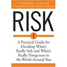 Risk (A Practical Guide for Deciding What's Really Safe and What's Really Dangerous in the World Around You) (Illustrated) (Paperback)