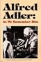 Alfred Adler: As We Remember Him