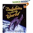 Dolphins Around the World (Dolphin Worlds) by Bobbie Kalman