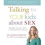 Talking to Your Kids About Sex: turning "the talk" into a conversation for life