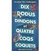 Dix dodus dindons et quatre coqs coquets : Le tr�sor des virelangues