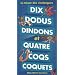Dix dodus dindons et quatre coqs coquets : Le tr�sor des virelangues