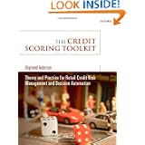 The Credit Scoring Toolkit: Theory and Practice for Retail Credit Risk Management and Decision Automation by Raymond Anderson