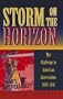 Storm on the Horizon: The Challenge to American Intervention, 1939-1941