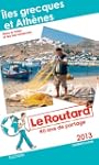 Le Routard �les Grecques et Ath�nes 2013