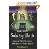 Self-Initiation for the Solitary Witch: Attaining Higher Spirituality Through a Five-Degree System