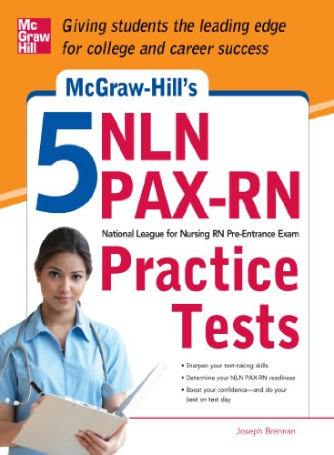 McGraw-Hill's 5 NLN PAX-RN Practice Tests: 3 Reading Tests + 3 Writing Tests + 3 Mathematics Tests (Mcgraw Hill's 5 Nln Pax-Rn Practice Tests)