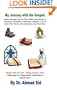 My Journey with the Gospel: Embracing the Qur'an, Holy Bible, Holy Books of Hinduism, Buddhism, Shintoism, Sikh, and all other Holy Books, Denominations and Doctrines.: Book 4