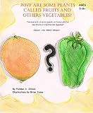 Why Are Some Plants Called Fruits and Others Vegetables?: English and French Version