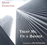 Trust Me, Im a Banker