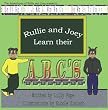 Rullie and Joey Learn Their ABCs: The Adventures of Rullie and Joey