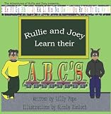 Rullie and Joey Learn Their ABCs: The Adventures of Rullie and Joey